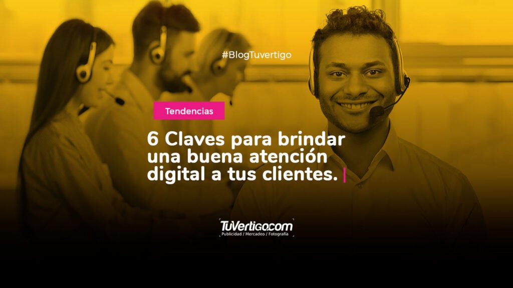 6 claves para la atención digital