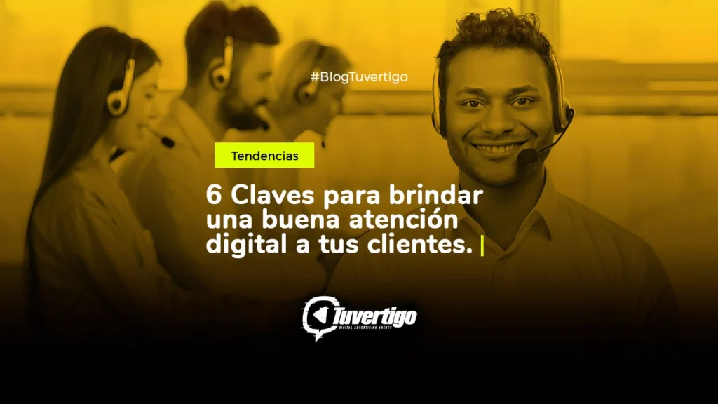 6 Cllaves para atencion digital